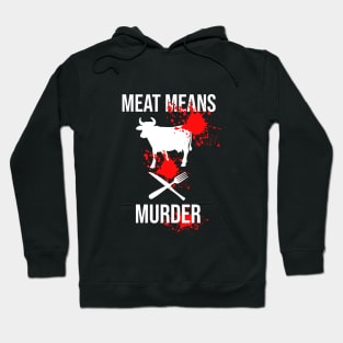 Meat means murder Hoodie